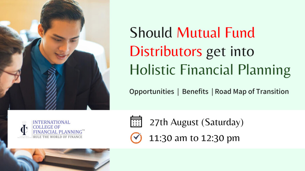 Should Mutual Fund Distributors Get Into Holistic Financial Planning 